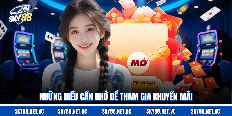 Những điều cần nhớ để tham gia khuyến mãi